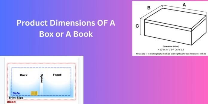 Product Dimensions OF A Box or A Book